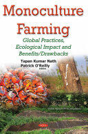 Monoculture Farming - Global Practices Ecological Impact & Benefits/Drawbacks (ISBN: 9781634851664)