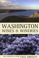 Washington Wines and Wineries: The Essential Guide (ISBN: 9780520272682)