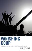 Vanishing Coup: The Pattern of World History since 1310 (ISBN: 9781442222717)