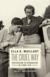 Cruel Way - Ella Maillart (ISBN: 9780226033044)