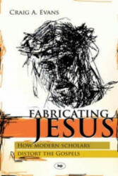 Fabricating Jesus - CraigA Evans (ISBN: 9781844741724)