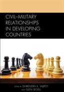 Civil-Military Relationships in Developing Countries (ISBN: 9780739182802)