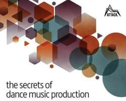 Secrets of Dance Music Production (ISBN: 9780956446039)