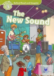 Oxford Read and Imagine: Level 3: : The New Sound (ISBN: 9780194723336)