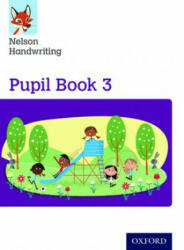 Nelson Handwriting: Year 3/Primary 4: Pupil Book 3 - Anita Warwick (ISBN: 9780198368571)