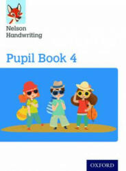 Nelson Handwriting: Year 4/Primary 5: Pupil Book 4 - Anita Warwick (ISBN: 9780198368595)