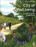 City of Well-Being: A Radical Guide to Planning (ISBN: 9780415639330)