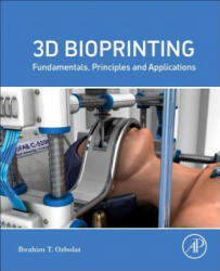 3D Bioprinting - Ibrahim Ozbolat (ISBN: 9780128030103)