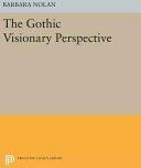 The Gothic Visionary Perspective (ISBN: 9780691632377)