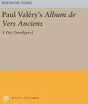Paul Valery's Album Des Vers Anciens: A Past Transfigured (ISBN: 9780691641454)