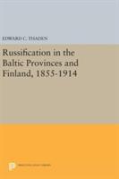 Russification in the Baltic Provinces and Finland 1855-1914 (ISBN: 9780691642802)