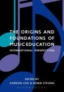 The Origins and Foundations of Music Education: International Perspectives (ISBN: 9781474229081)