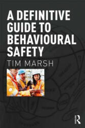 Definitive Guide to Behavioural Safety - MARSH (ISBN: 9781138647473)