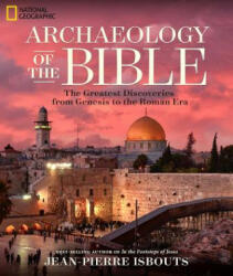 Archaeology of the Bible - Jean-Pierre Isbouts (ISBN: 9781426217043)
