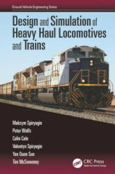 Design and Simulation of Heavy Haul Locomotives and Trains (ISBN: 9781498733526)