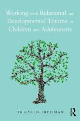 Working with Relational and Developmental Trauma in Children and Adolescents (ISBN: 9781138935297)