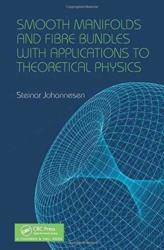 Smooth Manifolds and Fibre Bundles with Applications to Theoretical Physics - Steinar Johannesen (ISBN: 9781498796712)