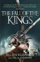 Fall of the Kings - Ellen Kushner (ISBN: 9781473214743)