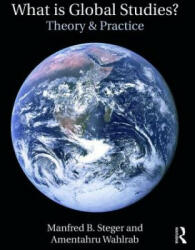 What Is Global Studies? - Steger (ISBN: 9780415684835)