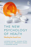 The New Psychology of Health: Unlocking the Social Cure (ISBN: 9781138123885)