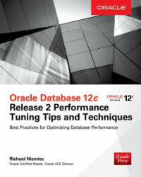 Oracle Database 12c Release 2 Performance Tuning Tips & Techniques - Richard J. Niemiec (ISBN: 9781259589683)
