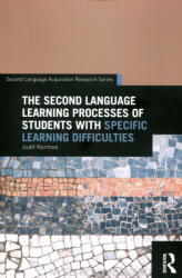 Judit Kormos: Judit Kormos: The Second Language Learning Processes of Students with Specific Learning Difficulties (ISBN: 9781138911796)