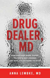 Drug Dealer, MD - Anna Lembke (ISBN: 9781421421407)