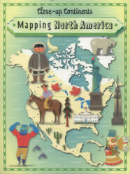 Close-up Continents: Mapping North America (ISBN: 9781445141046)