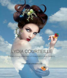 Lydia Courteille: Extraordinary Jewellery of Imagination and Dreams (ISBN: 9781851498376)