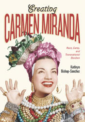 Creating Carmen Miranda (ISBN: 9780826521125)