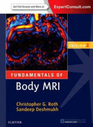 Fundamentals of Body MRI - Christopher G. Roth, Sandeep Deshmukh (ISBN: 9780323431415)