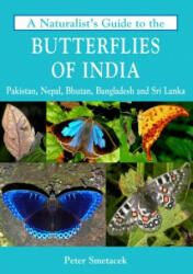 A Naturalist's Guide to the Butterflies of India (ISBN: 9781909612792)