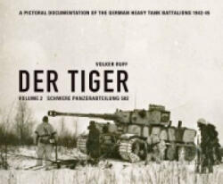 Tiger: Schwere Panzerabteilung 502 - Volker Ruff (ISBN: 9783981690811)