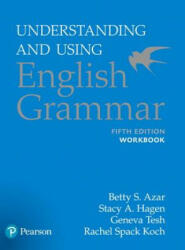 Understanding and Using English Grammar Workbook - Betty Schrampfer Azar (ISBN: 9780134275444)