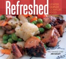 Refreshed: Lighter Simpler Comfort Food (ISBN: 9780764350573)