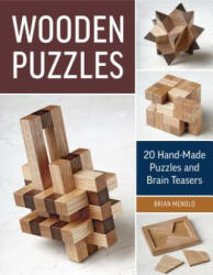 Wooden Puzzles: 20 Handmade Puzzles and Brain Teasers - Brian Menold (ISBN: 9781631863608)