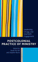 Postcolonial Practice of Ministry: Leadership Liturgy and Interfaith Engagement (ISBN: 9781498534482)