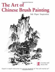 Art of Chinese Brush Painting - Caroline Self, Susan Self (ISBN: 9780804847490)