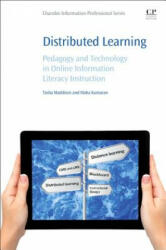 Distributed Learning: Pedagogy and Technology in Online Information Literacy Instruction (ISBN: 9780081005989)