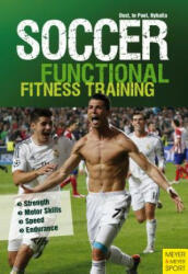 Soccer: Functional Fitness Training - Harry Dost, Peter Hyballa, Hans-Dieter te Poel (ISBN: 9781782550907)