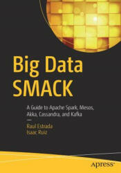 Big Data SMACK - Raul Estrada, Isaac Ruiz (ISBN: 9781484221747)