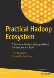 Practical Hadoop Ecosystem - Deepak Vohra (ISBN: 9781484221983)