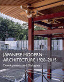 Japanese Modern Architecture 1920-2015: Developments and Dialogues (ISBN: 9781785002489)