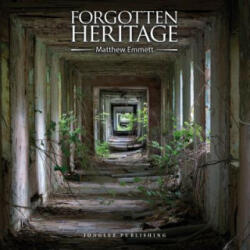 Forgotten Heritage - Jonglez Publishing (ISBN: 9782361951627)