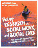 Doing Research in Social Work and Social Care: The Journey from Student to Practitioner Researcher (ISBN: 9781473906624)