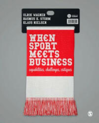 When Sport Meets Business: Capabilities Challenges Critiques (ISBN: 9781473948051)