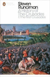 History of the Crusades I - Steven Runciman (ISBN: 9780141985503)
