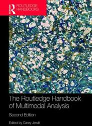The Routledge Handbook of Multimodal Analysis (ISBN: 9781138245198)