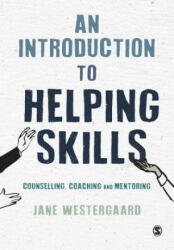 Introduction to Helping Skills - Jane Westergaard (ISBN: 9781473925113)