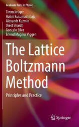 Lattice Boltzmann Method - Timm Krüger, Halim Kusumaatmaja, Alexandr Kuzmin, Orest Shardt, Goncalo Silva, Erlend Magnus Viggen (ISBN: 9783319446479)